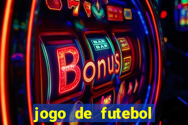 jogo de futebol com dinheiro infinito